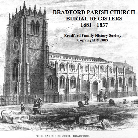 CD 05 : Bradford Parish Church Burial Registers 1681-1837 (St Peter’s Church, Cathedral)