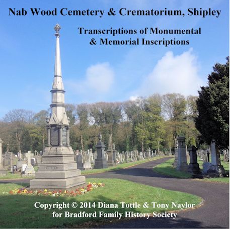 CD 13 : Nab Wood Cemetery & Crematorium, Shipley - Transcriptions of Monumental & Memorial Inscriptions
