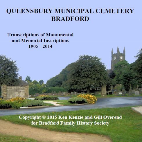 CD 14 : Queensbury Municipal Cemetery, Bradford - Transcriptions of Monumental & Memorial Inscriptions 1905-2014